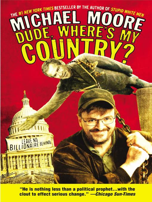 Title details for Dude, Where's My Country? by Michael Moore - Available